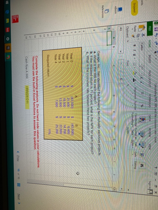 Calculating NPV IRR and the crossover PAGE LAYOUT FORMULAS DATA REVIEW INSERT HOME FILE -1 AA 6 Conditional Formatas Cell For