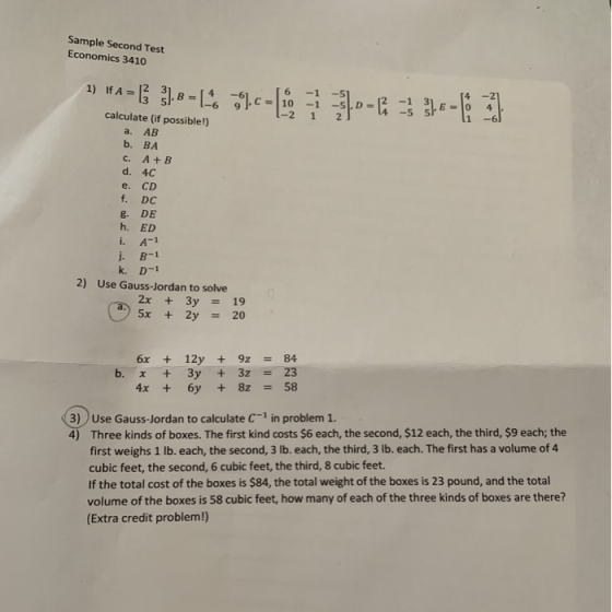 Sample Second Test Economics 3410 -6 9 4 -5 5 calculate (if possible!) -212 1 -6 a. AB b. BA C. A+B d. 4C e. CD f. DC g. DE h
