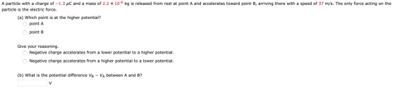 A particle with a charge of -1.3 uc and a mass of 2.2 x 10-6 kg is released from rest at point A and accelerates toward point