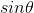 sin\theta