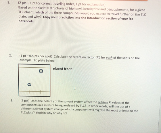 1. (2 pts - 1 pt for correct traveling order, 1 pt for explanation) Based on the skeletal structures of biphenyl, benzhydrol
