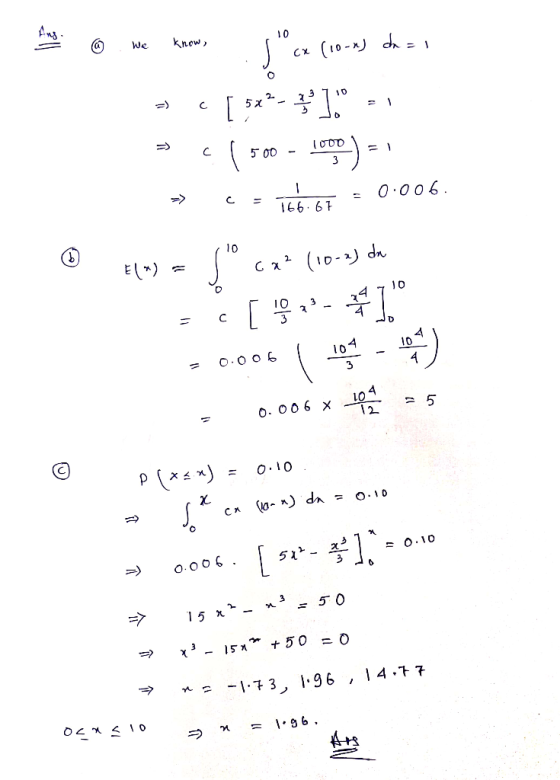 10 Ang. @ we know I cx (10-2) dr = 1 © c( 500 - 1000) = 1 » Csib.67 = 0.006. Fla) = 50 cm? (10-2) de =Ć [92-]. 0.006 x 100 =
