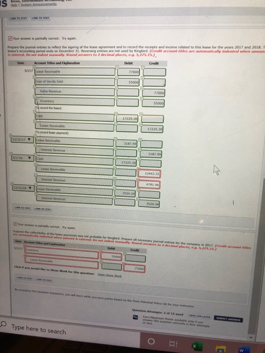 System Announcements LINK TO THE LINK TO TEXT Your answer is partially correct. Try again Prepare the journal entries to refl