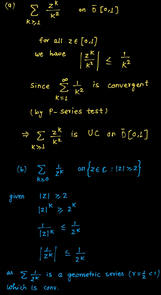 (9) zk w on Ō [0,1] K2 K7,1 for all ze [0,1] we have к Z K² < K² Since Ë is convergent K= (by P- series test) = is UC on zk К