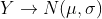 Y\to N(\mu,\sigma)