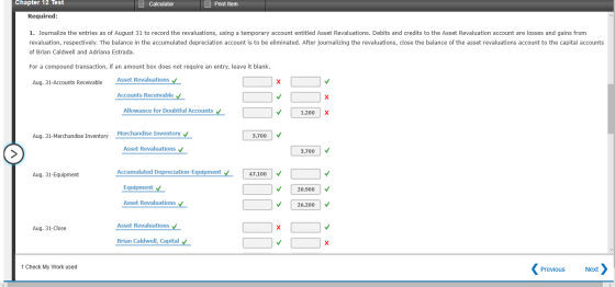 Chapter 12 Test * Calculator Print Item Required: 1. Journalize the entries as of August 31 to record the revaluations, using