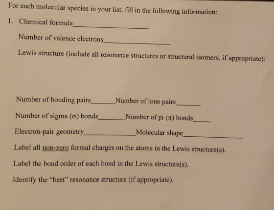 For each molecular species in your list, fill in the following information: 1. Chemical formula Number of valence electrons L