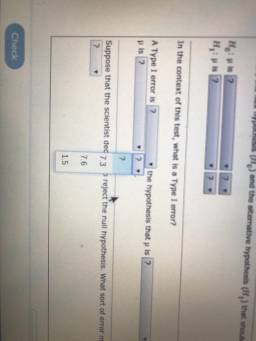 and the alternative hypothesis (H) that shoute H: 2 2 In the context of this test, what is a Type 1 error? A Type I error is?