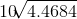 \10\sqrt[]{4.4684}