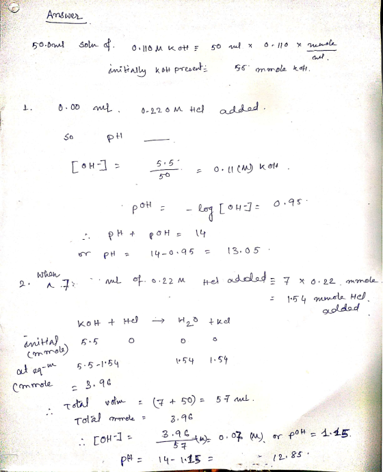 Answer -4. O.llom kot & 50 ml. 0.110 x mewole cul. initially katt present: 55 mmole koll. 2 t 0.00 ml. so PH [OH-] = 0.22om H