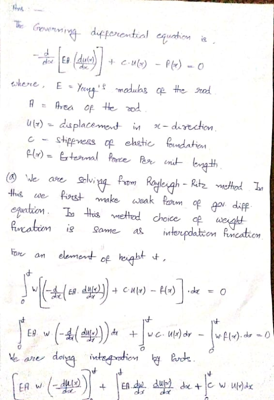 doe EA E A The Governing differential equation is (Au + Cu() - P(x) = 0 where, Youngs is modulas of the rod Area of the rod