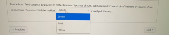 In one hour, Fred can pick 10 pounds of coffee beans or 5 pounds of nuts. Wilma can pick 7 pounds of coffee beans or 4 pounds