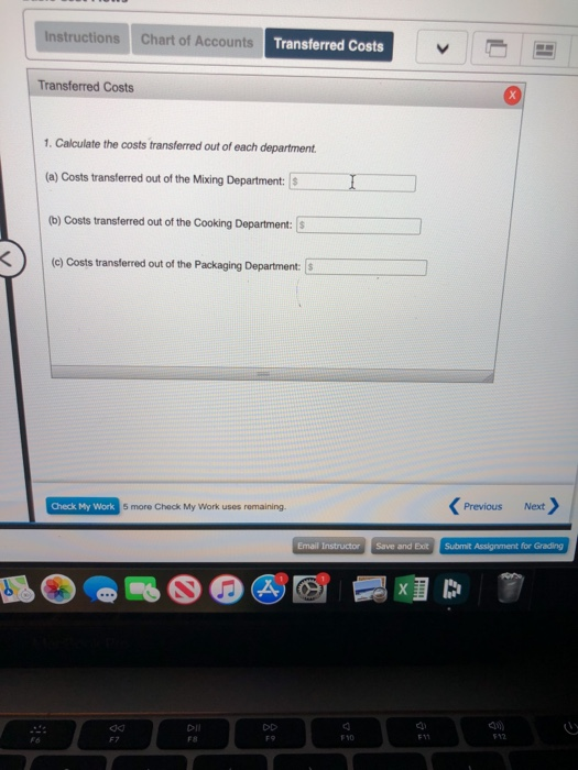 Instructions Chart of Accounts Transferred Costs 1. Calculate the costs transferred out of each department (a) Costs transfer