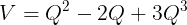 \large V = Q^2 - 2Q + 3Q^3