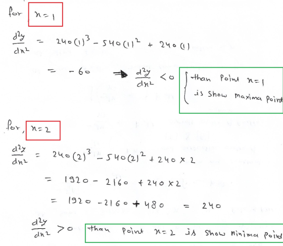day = 240 (1) 3 - 540 (11² + 240 (1) ana = -60 dy co than Point n=1 is show maxima point dne = 240 (2) 3 - 540(21² +240x2 I +