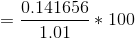 =\frac{0.141656}{1.01}*100