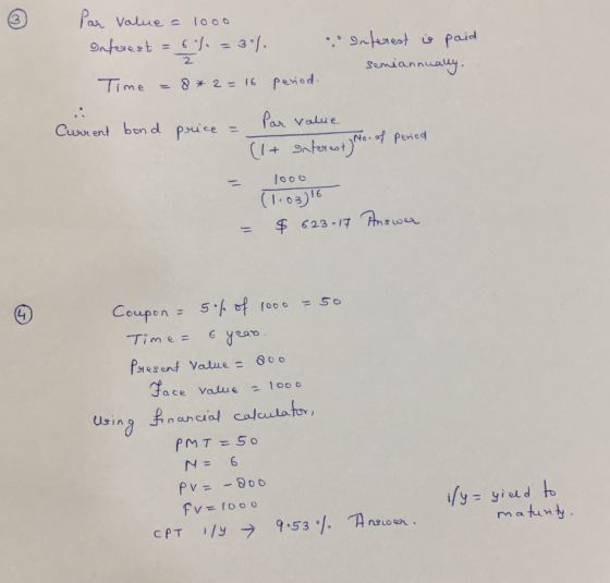Par value = 1000 Interest = 6%. = 3%. Interest is paid Time = 8*2= 16 period. - semiannually. Current bond price - Par value