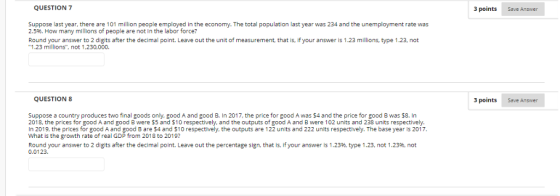 QUESTION 7 3 points Save Answer Suppose last year, there are 101 million people employed in the economy. The total population