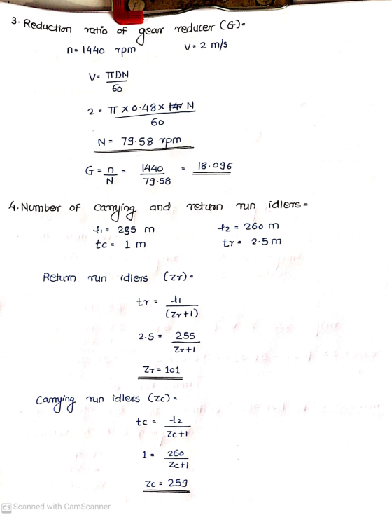3. Reduction ratio of gear no 1440 rpm reducer CG)- V= 2 m/s V= TDN 60 2 = TT X0:48X + N 60 N = 79.58 pm 18.096 Gun N 1440 79