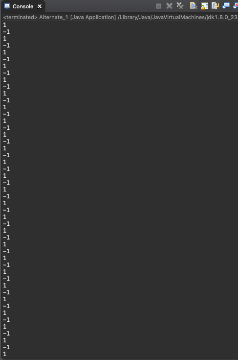<terminated Alternate_1 [Java Application] /Library/Java/JavaVirtual Machines/jdk1.8.0_23 2 Console X $-7-7 -7- 7-7-7-7 -7-7-