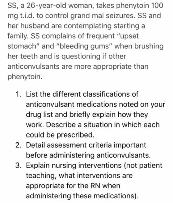 SS, a 26-year-old woman, takes phenytoin 100 mg t.i.d. to control grand mal seizures. SS and her husband are contemplating st