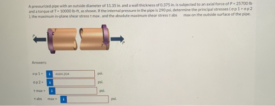 A pressurized pipe with an outside diameter of 11.35 in and a wall thickness of 0.375 in. is subjected to an axial force of P