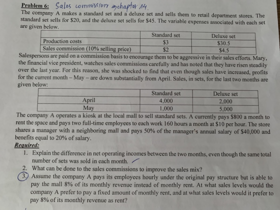 Problem 6: Sales commissiony s chapter 14. The company A makes a standard set and a deluxe set and sells them to retail depar