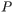 P