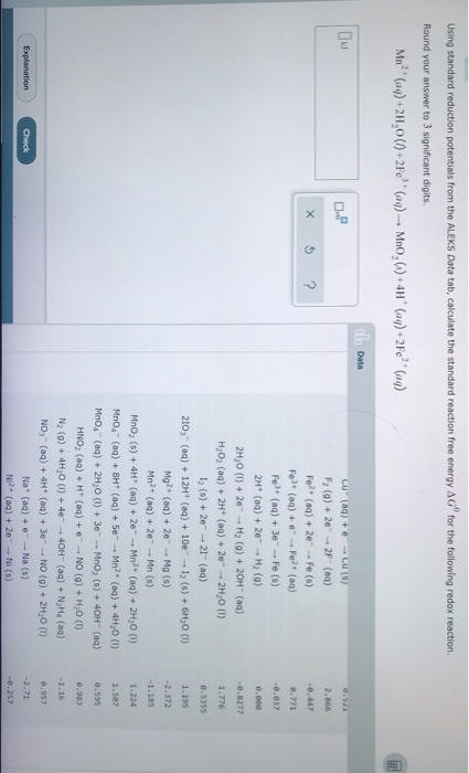 Using standard reduction potentials from the ALEKS Data tab, calculate the standard reaction free energy AG for the following