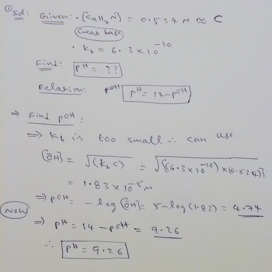 Sol Given (ca Ha ~) = 0.534m NC Ceak bass, ko = 6.3x10 10 Find: pH = ?? Relation: pots pH = 14-polt) Find pott: -> kb is too