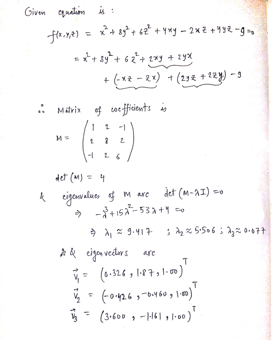 Given equation is : f(x,y,z) x² + 8y² + 62² + yay - 2uZ + YYZ-g=0 = x² + sy² + 6 2² + 2xy + 2yx +(-*Z – 2x) +(242 +229) – 9 0