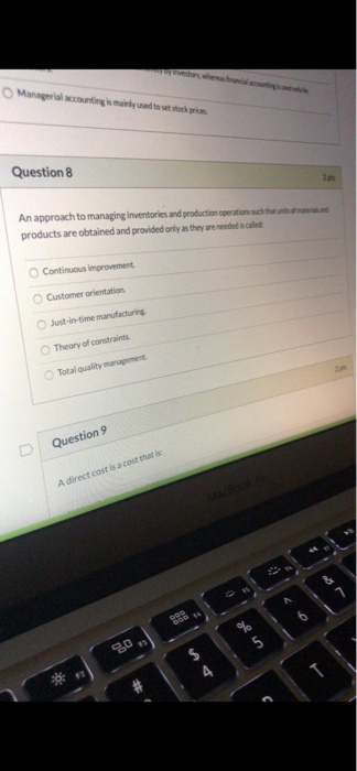 Managerial accounting is mainly used to stadion Question 8 An approach to managing inventories and production operations such