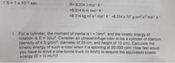 1 S = 1 x 10-13 sectomie R= 8.314 J molt K M =8.314 Nm molt K1 =8.314 kg m? s? mol K-=8.314 x 10g cm? s? molt k? 1. For a cy