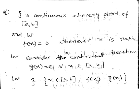 f is continuens at every point of [a,b] and let f(2)=0 whenever n is ratione Let consider to continuens function gon)zotrit.