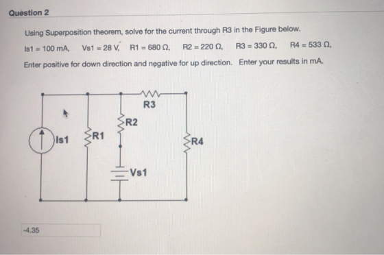 Question 2 Using Superposition theorem, solve for the current through R3 in the Figure below. 1s1 = 100 mA, Vs1=28 V, R1=680