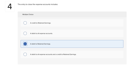 The entry to close the expense accounts includes: 4 Multiple Choice A credit to Retained Earnings. A debit to all expense acc