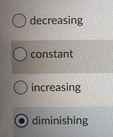 decreasing O constant increasing O diminishing