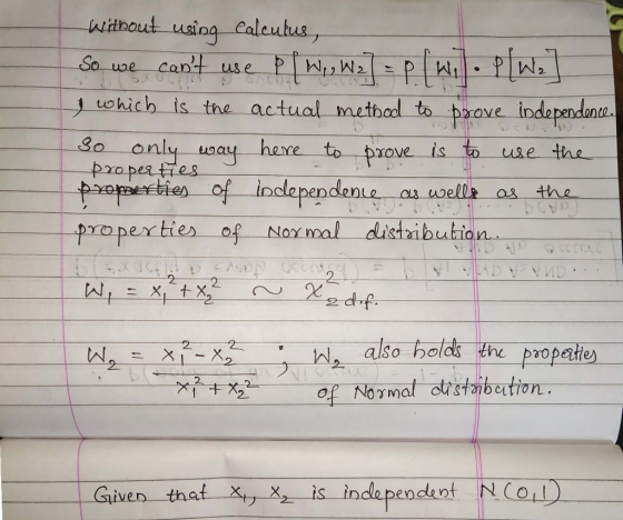 without using calcutus, So we cant use P [ W, W2] = p (Wil. PlWe] I which is the actual method to prove independence. so onl