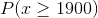 P(> 1900)