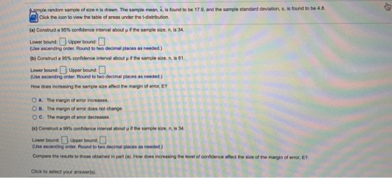 A simple random sample of size n is drawn. The sample mean, X, is found to be 17.9, and the sample standard deviation, s, is