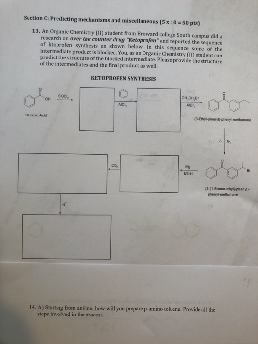 Section C: Predicting mechanisms and miscellaneous (5 x 10 = 50 pts) 13. An Organic Chemistry (II) student from Broward colle