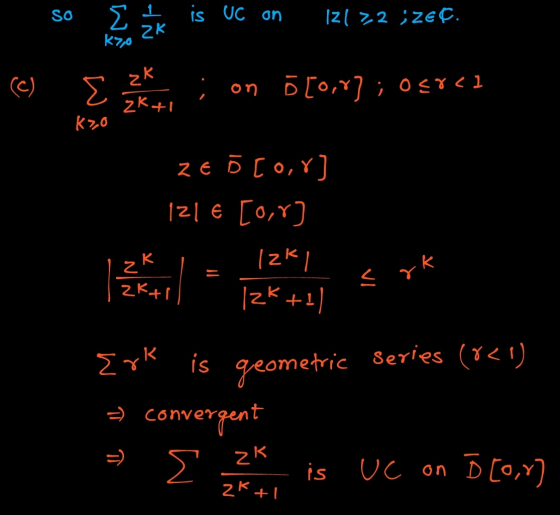 SO Σ is UC on 121 22 ;Zec. Zk K7,0 c) Σ zk Żkt1 on olo,] ; Osrci K2,0 ze ő [or] 121 € [o,r] izki Izk +1 K cok akti Erk is geo