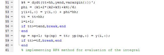 51 - 52 53 - 54 55 - 56 - k4 = dydt (tt+hh, vend,varargin{:}); phi = (kl+2* (k2+k3) +k4)/6; y(i+1, :) y(i,:) + phi*hh; tt =
