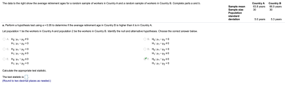 The data to the right show the average retirement ages for a random sample of workers in Country A and a random sample of wor