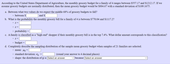According to the United States Department of Agriculture, the monthly grocery budget for a family of 4 ranges between $557.17