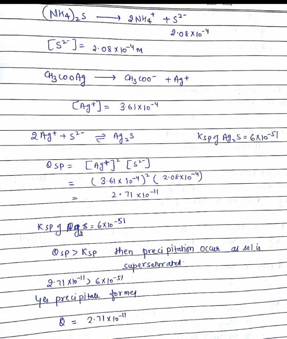 (MK4)25 - Q NH4 +52 2:08x1014 [s^3= 2: 08 3 low CH3 Coong CH₂ coo- + Ag+ Cagt] = 3.61X10-4 2 Ag++ s2- ² Agas Ksp of Ag, S = 6