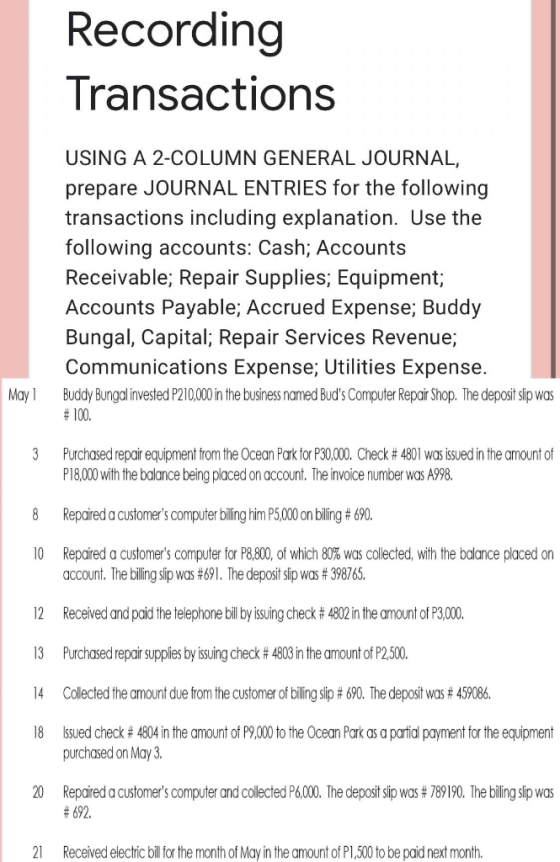 Recording Transactions USING A 2-COLUMN GENERAL JOURNAL, prepare JOURNAL ENTRIES for the following transactions including exp