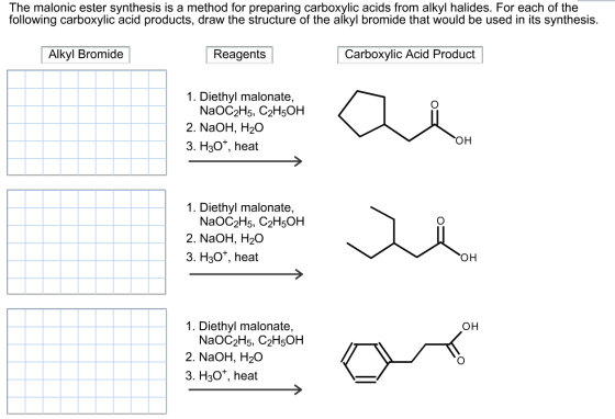Image for The malonic ester synthesis is a method for preparing carboxylic acids from alkyl halides. For each of the fol