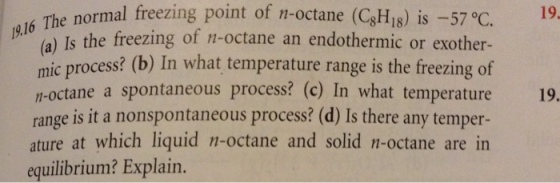 19.16 The normal freezing point of n-octane (C8H18