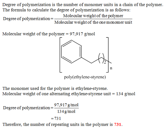 Degree of polymerization is the number of monomer units in a chain of the polymer. The formula to calculate the degree of pol
